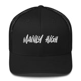 Mainly High Trucker Cap - Mainly High